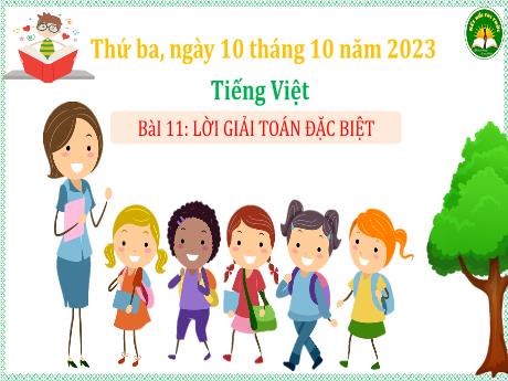 Bài giảng Tiếng Việt 3 (Kết nối tri thức) - Bài 11 (Đọc): Lời giải toán đặc biệt - Năm học 2023-2024 - Bạch Thị Hải Yến