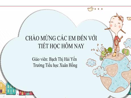 Bài giảng Tiếng Việt 3 (Kết nối tri thức) - Bài 13 (Nghe viết): Nghe thầy đọc thơ (Tiết 3) - Năm học 2022-2023 - Bạch Thị Hải Yến