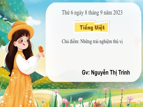 Bài giảng Tiếng Việt 3 (Kết nối tri thức) - Bài 2: Ôn chữ viết hoa A, Ă, Â - Năm học 2023-2024 - Nguyễn Thị Trinh