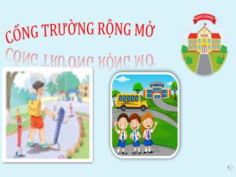 Bài giảng Tiếng Việt 3 (Kết nối tri thức) - Bài 9: Đi học vui sao - Năm học 2023-2024 - Hoàng Thị Dung