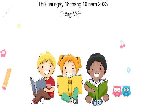 Bài giảng Tiếng Việt 3 (Kết nối tri thức) - Bài: Luyện tập luyện viết đơn - Năm học 2023-2024 - Bạch Thị Hải Yến
