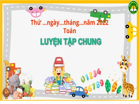 Bài giảng Toán 3 (Kết nối tri thức) - Bài 15: Luyện tập chung - Năm học 2022-2023 - Trần Thị Hương